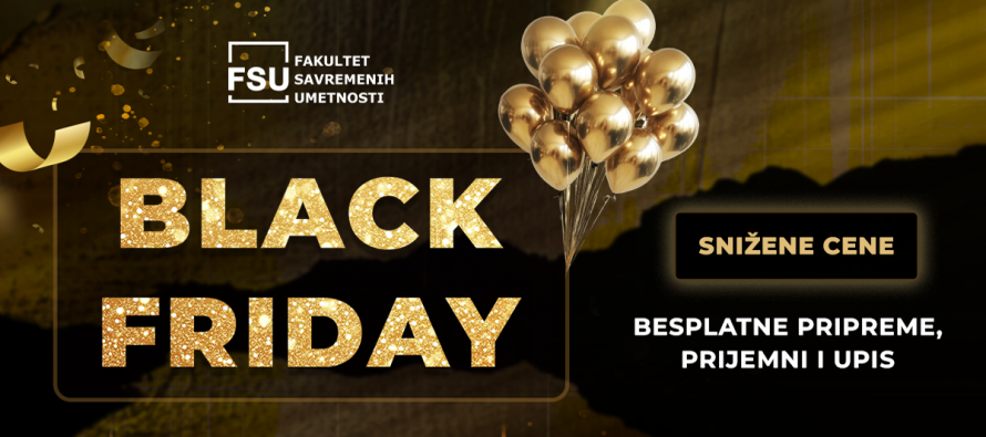 Tvoj talenat zaslužuje najbolje – Black Friday i Cyber Monday ponuda na Fakultetu savremenih umetnosti!